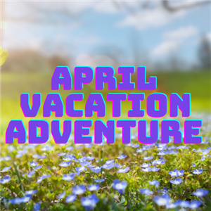 April Vacation Camp